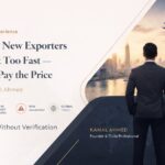 BUSINESS INSIGHTS: Why New Exporters Trust Too Fast — And Pay the Price